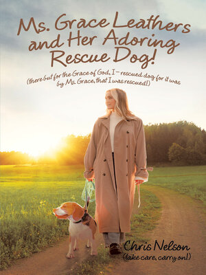 cover image of Ms. Grace Leathers and Her Rescue Dog